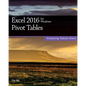 Excel 2016 for Windows Pivot Tables - Paperback