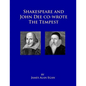Shakespeare and John Dee co-wrote The Tempest: Prospero's Island is Rhode Island - Paperback