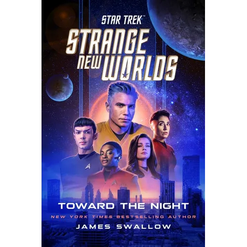 Star Trek: Strange New Worlds: Toward the Night - Hardcover