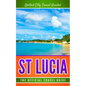 St Lucia: The Official Travel Guide - Paperback