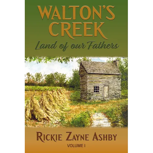 Walton's Creek Land of Our Fathers - Hardcover