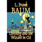 Dorothy and the Wizard in Oz by L. Frank Baum, Fiction, Fantasy, Literary, Fairy Tales, Folk Tales, Legends & Mythology - Hardcover