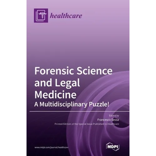 Forensic Science and Legal Medicine: A Multidisciplinary Puzzle! - Hardcover