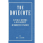The Dovecote - Natural History & Management of Domestic Pigeons - Hardcover