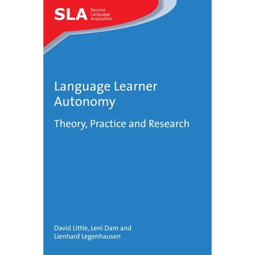 Language Learner Autonomy: Theory, Practice and Research - Paperback