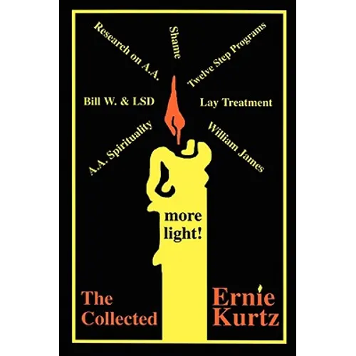 The Collected Ernie Kurtz - Paperback