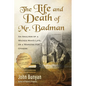The Life and Death of Mr. Badman: An Analysis of a Wicked Man's Life, as a Warning for Others - Paperback