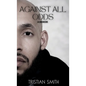 Against All Odds: A Memoir - Hardcover