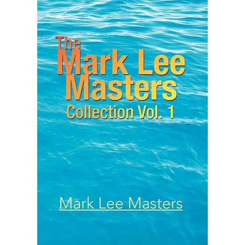 The Mark Lee Masters: Collection Vol. 1 - Hardcover