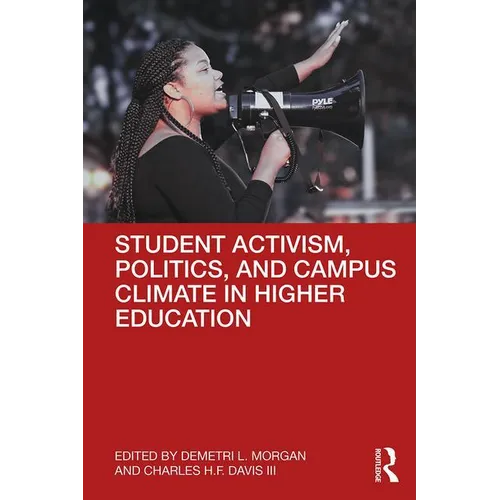 Student Activism, Politics, and Campus Climate in Higher Education - Paperback