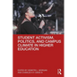 Student Activism, Politics, and Campus Climate in Higher Education - Paperback
