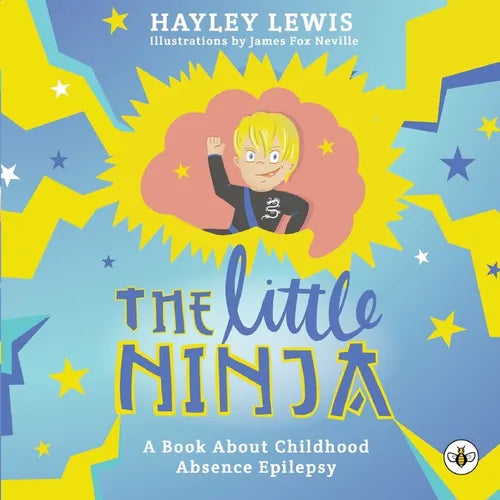 The Little Ninja -- A Book About Childhood Absence Epilepsy - Paperback