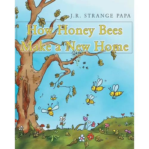 How Honey Bees Make a New Home - Paperback
