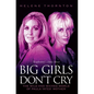 Big Girls Don't Cry - The Wild and Wicked World of Paula Yates' Mother - Paperback