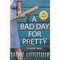 A Bad Day for Pretty: A Crime Novel - Paperback