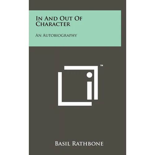In And Out Of Character: An Autobiography - Hardcover