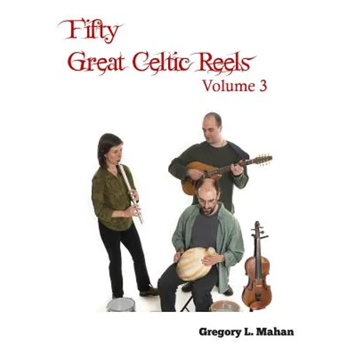 Fifty Great Celtic Reels Vol. 3 - Paperback
