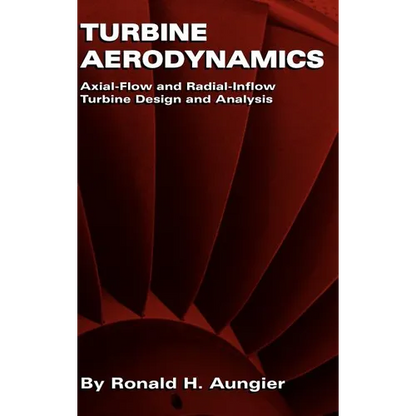Turbine Aerodynamics: Axial-Flow and Radial-Inflow Turbine Design and Analysis - Hardcover