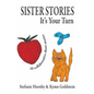 Sister Stories: It's Your Turn - Paperback