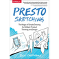 Presto Sketching: The Magic of Simple Drawing for Brilliant Product Thinking and Design - Paperback