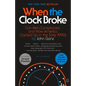 When the Clock Broke: Con Men, Conspiracists, and How America Cracked Up in the Early 1990s - Paperback