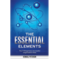 The Essential Elements: The 7 Things Every Successful Organization Does - Paperback