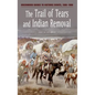 The Trail of Tears and Indian Removal - Hardcover