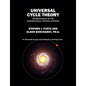 Universal Cycle Theory: Neomechanics of the Hierarchically Infinite Universe - Paperback