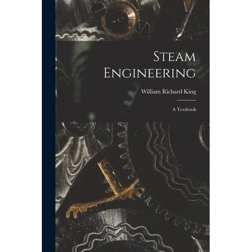 Steam Engineering: A Textbook - Paperback