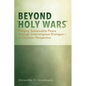 Beyond "Holy Wars": Forging Sustainable Peace Through Interreligious Dialogue--A Christian Perspective - Paperback