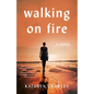 Walking on Fire - Paperback
