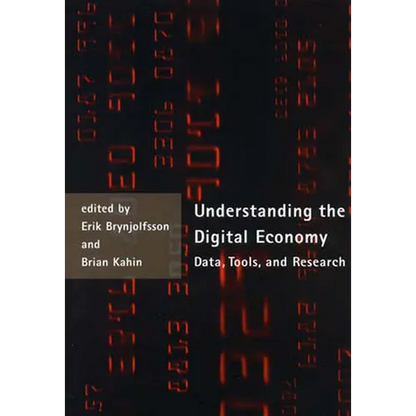 Understanding the Digital Economy: Data, Tools, and Research - Paperback