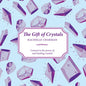 The Gift of Crystals: Connect to the Power of Soul-Healing Crystals - Paperback