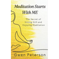 Meditation Starts With ME: The Secret of Sitting Still and Enjoying Meditation - Paperback