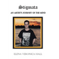 Stigmata: An Artist's Journey of the Mind - Hardcover