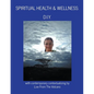 Spiritual Health & Wellness: "D.I.Y." - Paperback