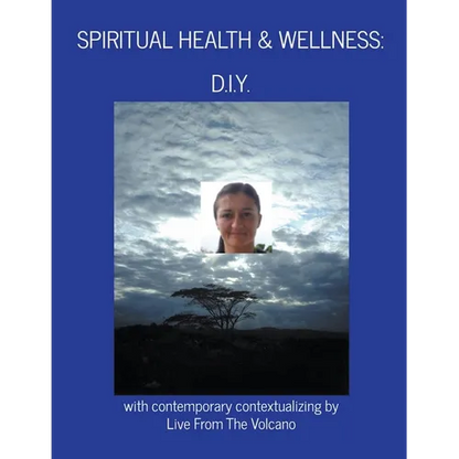 Spiritual Health & Wellness: "D.I.Y." - Paperback