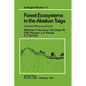 Forest Ecosystems in the Alaskan Taiga: A Synthesis of Structure and Function - Paperback