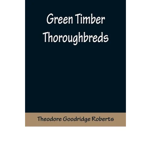 Green Timber Thoroughbreds - Paperback