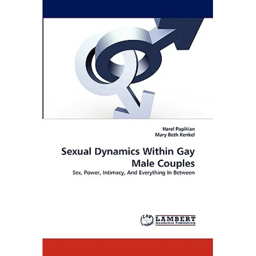 Sexual Dynamics Within Gay Male Couples - Paperback