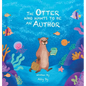 The Otter Who Wants to Be an Author - Hardcover