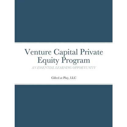 Venture Capital Private Equity Program: An Essential Learning Opportunity - Paperback