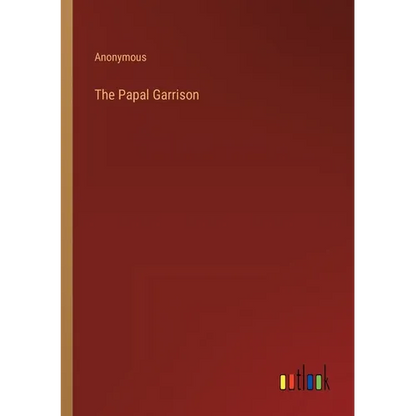 The Papal Garrison - Paperback