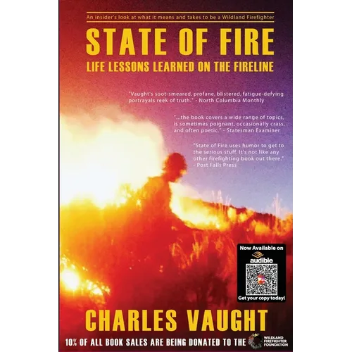State of Fire: Life Lessons Learned on the Fireline - Paperback