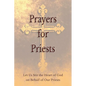 Prayers for Priests: Let Us Stir the Heart of God on Behalf of Our Priests - Paperback