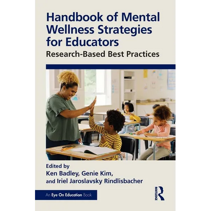 Handbook of Mental Wellness Strategies for Educators: Research-Based Best Practices - Paperback