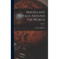 Magellan's Voyage Around The World; Volume 2 - Hardcover