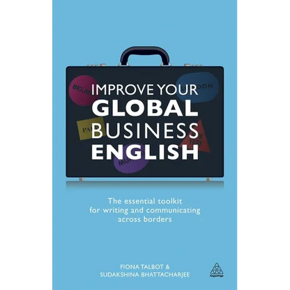 Improve Your Global Business English: The Essential Toolkit for Writing and Communicating Across Borders - Paperback