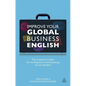 Improve Your Global Business English: The Essential Toolkit for Writing and Communicating Across Borders - Paperback