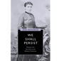We Shall Persist: Women and the Vote in the Atlantic Provinces - Hardcover